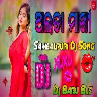 Alta Makhi -Sambalpuri Dance Mix Dj - Dj Babu Bls